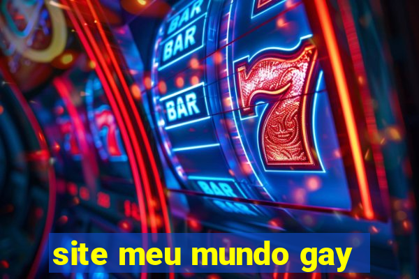 site meu mundo gay